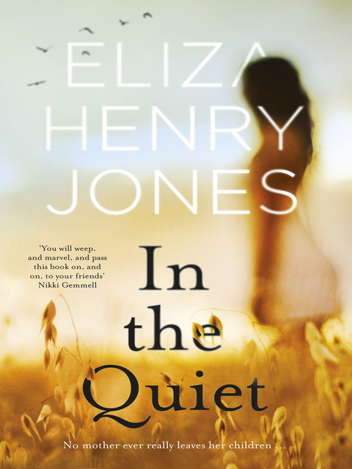 Title details for In the Quiet by Eliza Henry-Jones - Wait list